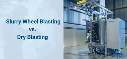 Slurry wheel blasting vs dry blasting for industrial surface preparation