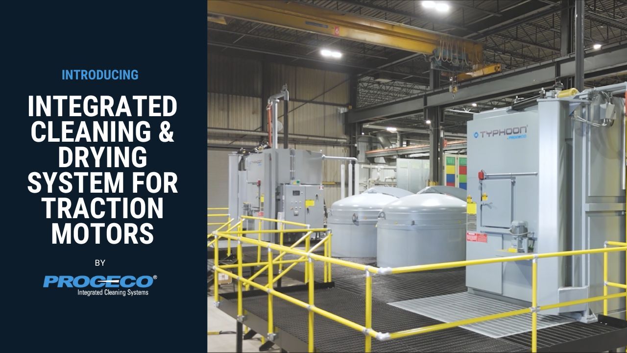 Integrated Cleaning & Drying System for Traction Motors